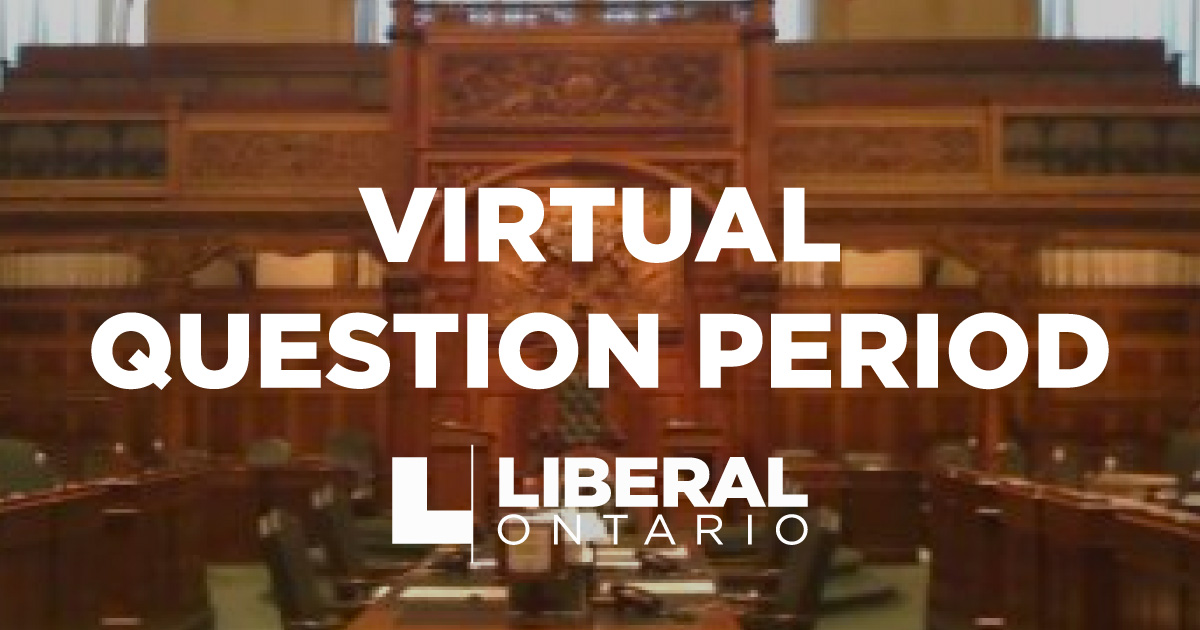 Virtual Question Period April 28 Ontario Liberal Party