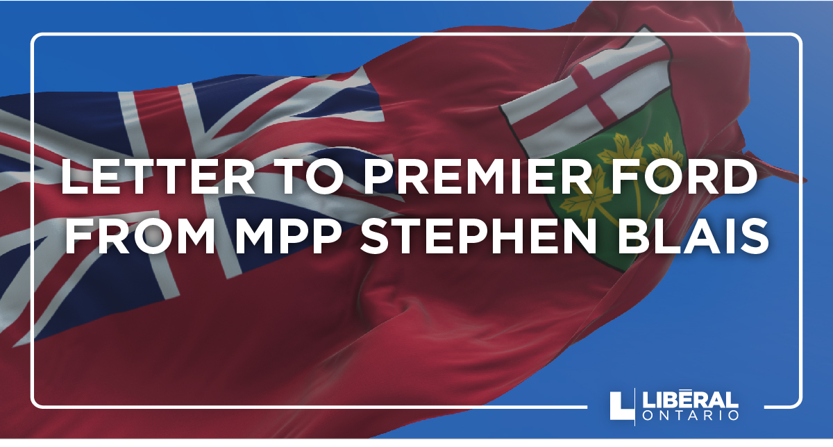 Letter to Premier Ford from MPP Stephen Blais Ontario Liberal Party